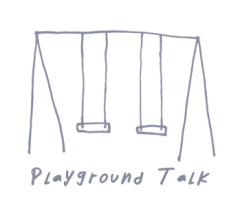 PlayGround Talk